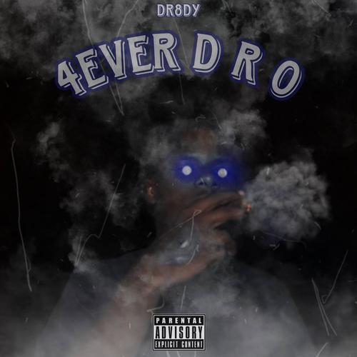 4EVER D R O (Explicit)