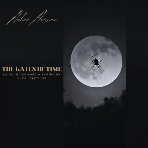 The Gates of Time (La Divina Commedia Symphony) [Vocal Sections] [feat. Keira Kenworthy, Noam Rapaport, Tal Bergman & Coal Eyes]