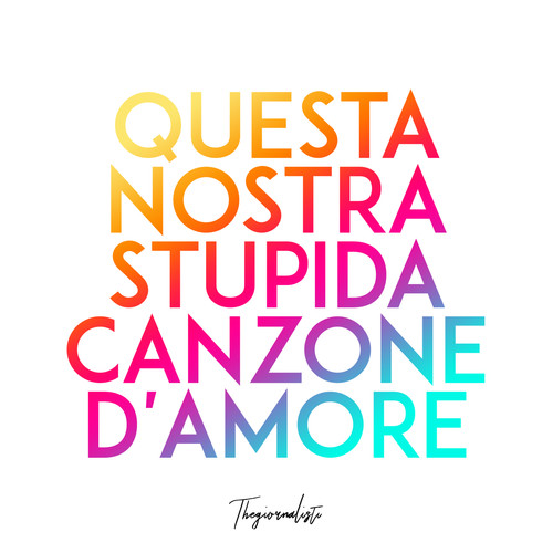 Questa nostra stupida canzone d'amore
