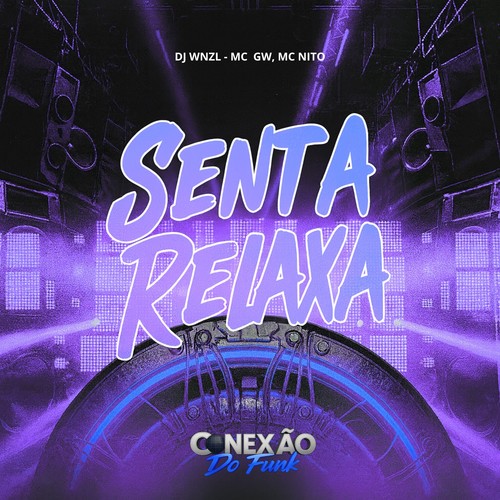 Senta Relaxa (Explicit)