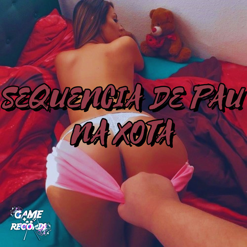 Sequência de Pau na Xota (Explicit)