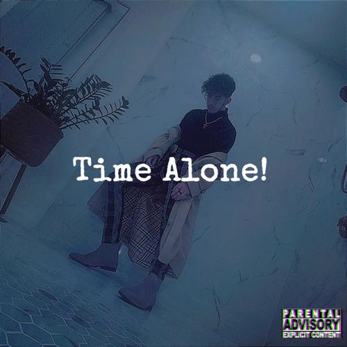 Time Alone! (feat. YDKM) [Explicit]