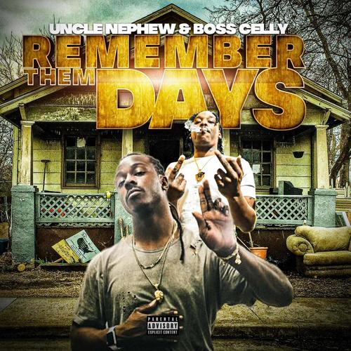 Remember Them Days! (feat. Boss Celly) [Explicit]