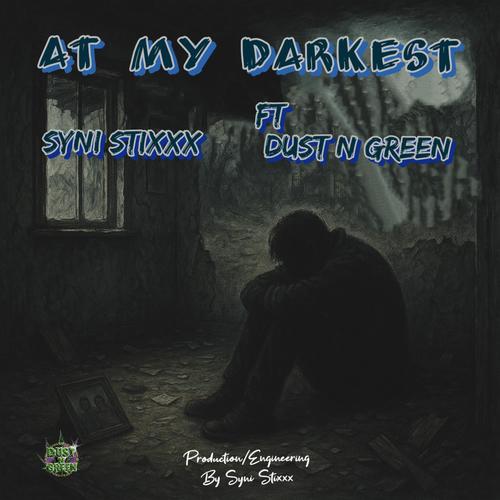 At My Darkest (feat. Syni Stixxx)