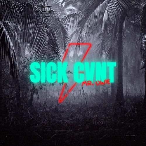 SICK CVNT (Explicit)