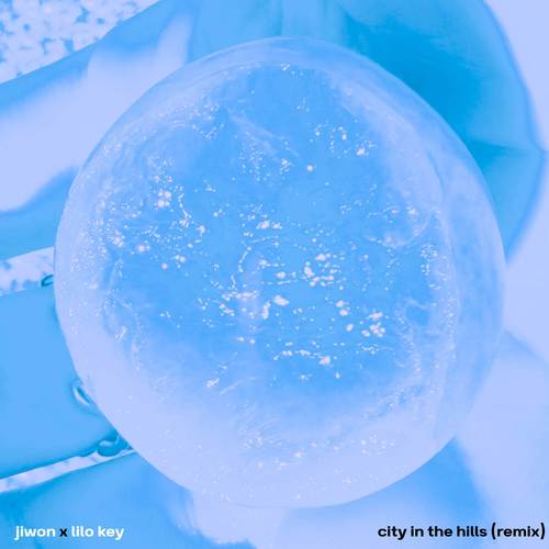 city in the hills (jiwon remix) [Explicit]