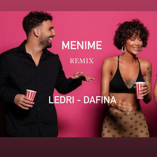 Menime (feat. Ledri vula & Dafina zeqiri)