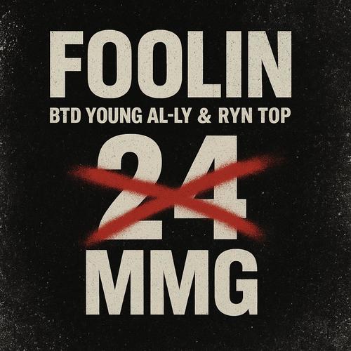 Foolin (feat. BTD Young Al-Ly) [Explicit]