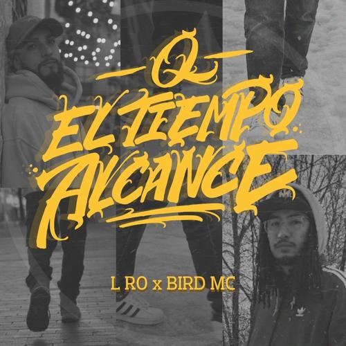 Q' el tiempo alcance (feat. BIRD) [Explicit]
