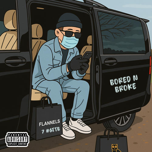 BORED N BROKE (Explicit)