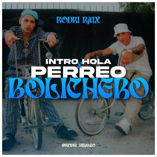 Intro Hola + Perreo Bolichero