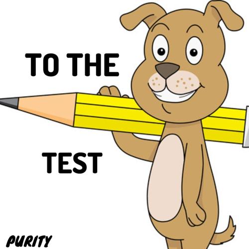 TO THE TEST