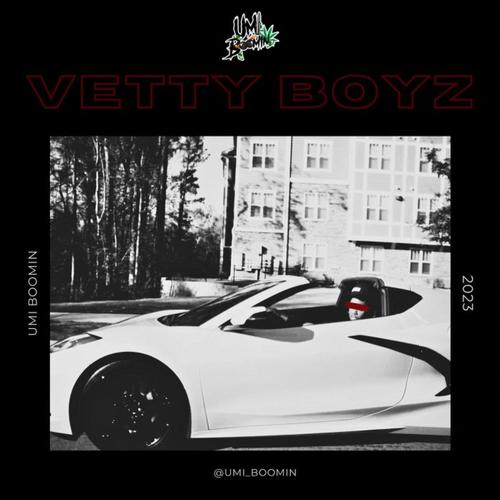 Vetty Boyz (Explicit)
