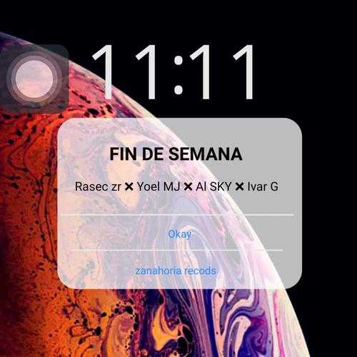 FIN DE SEMANA (feat. Rasec ZR, Al sky & Ivar G) [Explicit]