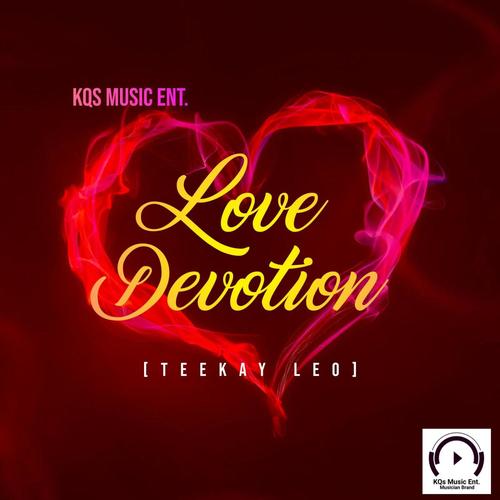 Love Devotion (feat. Teekay Leo)