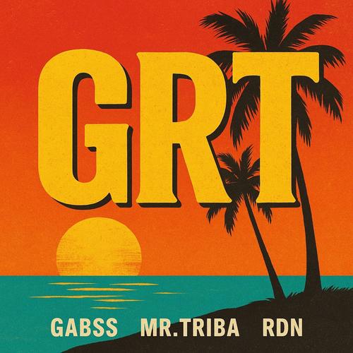 GRT (feat. Mr.Triba & RDN) [Explicit]