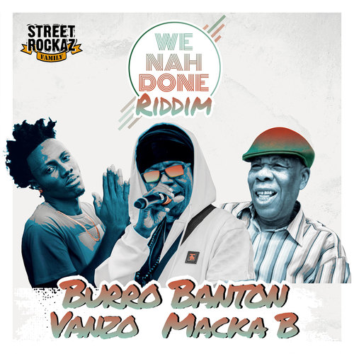 Street Rockaz presents We Nah Done Riddim, Pt. 1