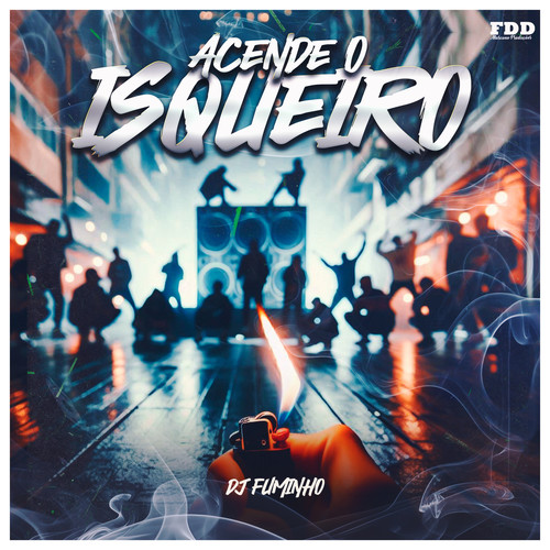 Acende o Isqueiro (Explicit)