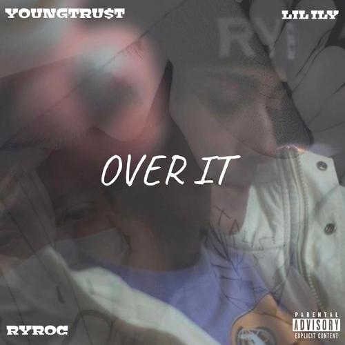 Over It (feat. RyRoc & Lil ily) [Explicit]