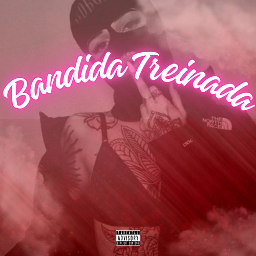 Bandida Treinada (Explicit)