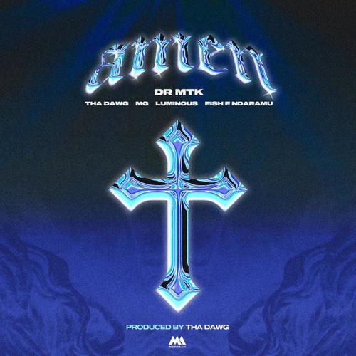 Amen (feat. Tha Dawg, Luminous, MG & Fish F Ndaramu)