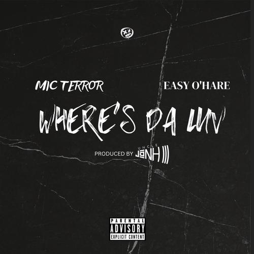 Where's Da Luv (feat. EASY O'HARE) [Explicit]