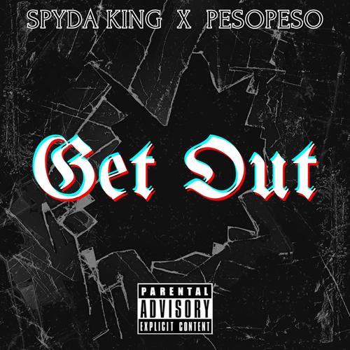 GET OUT (feat. Peso Peso) [Explicit]