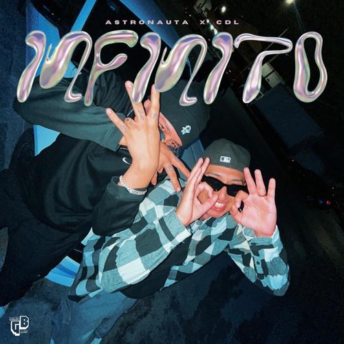 INFINITO (feat. Astronauta & CDL OFICIAL) [Explicit]