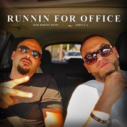 Runnin' for Office (feat. Dirty U.A.) [Explicit]