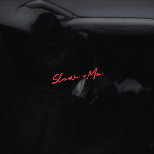 Slow-Mo (Explicit)