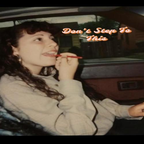 DON'T STEP TO THIS (MIX)