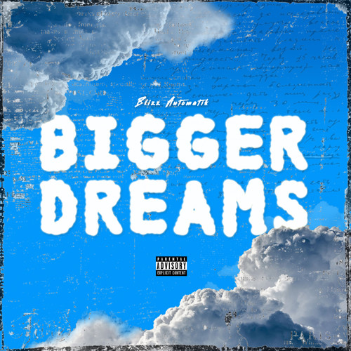 Bigger Dreams (Explicit)
