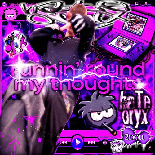 runnin' round my thoughts