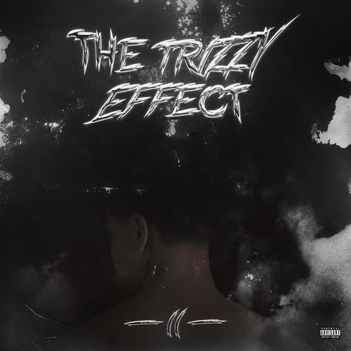 The Trizzy Effect 2 (Explicit)