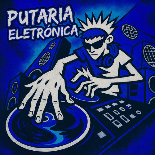 Putaria Eletrônica (Explicit)
