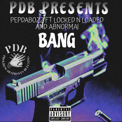 Bang Reloaded (feat. locked N loaded & abnormal) [Explicit]