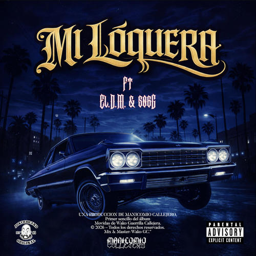 MI LOQUERA (feat. EL D.M. & 506G) [Explicit]