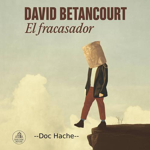 El Fracasador (David Betancourt) [Explicit]