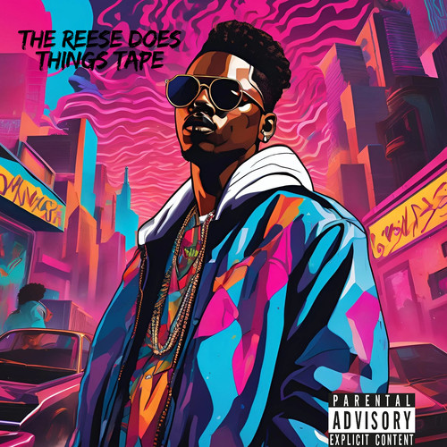 The Reese Does Things Tape (Explicit)