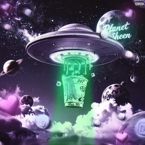 Hate me (Planet Sheen) [Explicit]