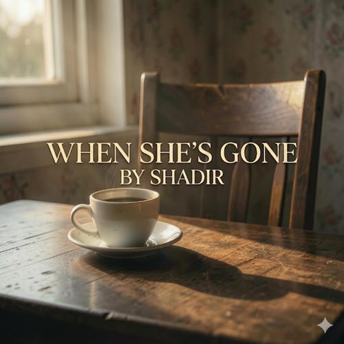 When she's gone
