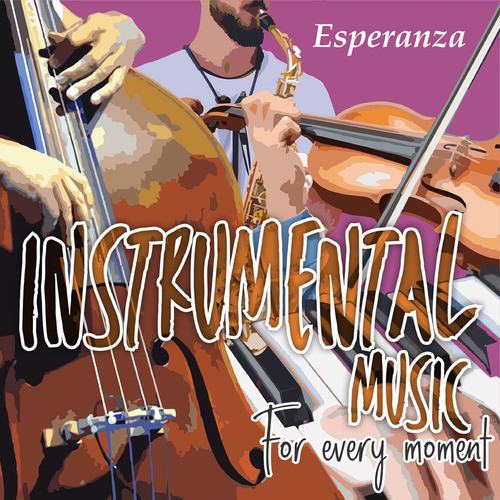 Instrumental Music For Every Moment Esperanza