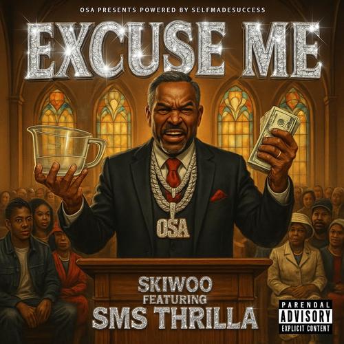 Excuse Me (feat. SMS Thrilla) [Explicit]