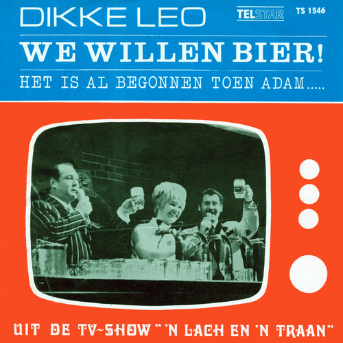 We Willen Bier / Het Is Al Begonnen Toen Adam...
