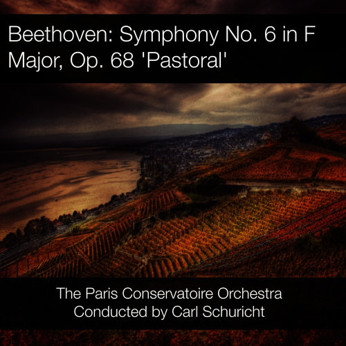 Beethoven: Symphony No. 6 in F Major, Op. 68 