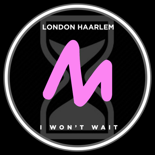 I Won't Wait