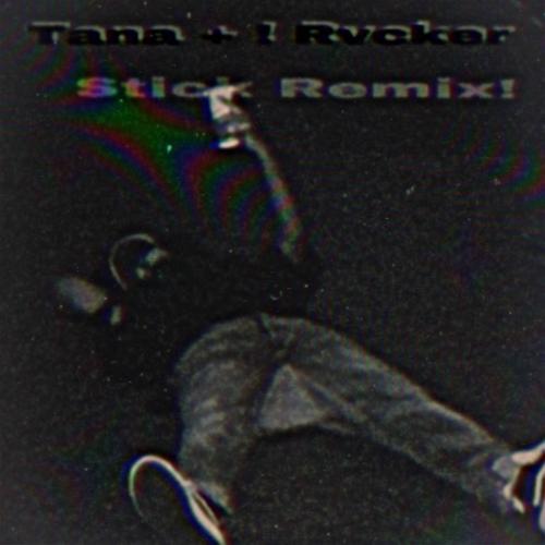 Stick! (feat. tanner paris) [Explicit]