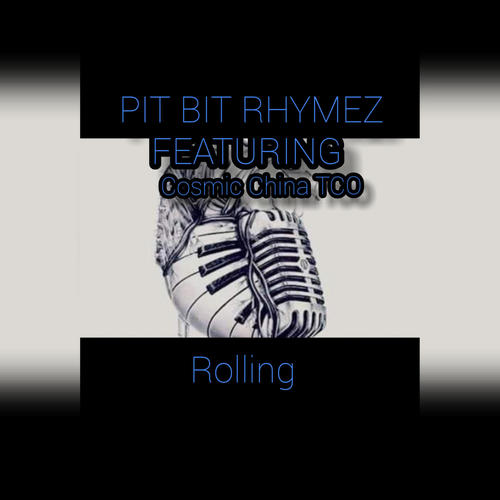 Pit Bit Rhymes-Rolling (Explicit)