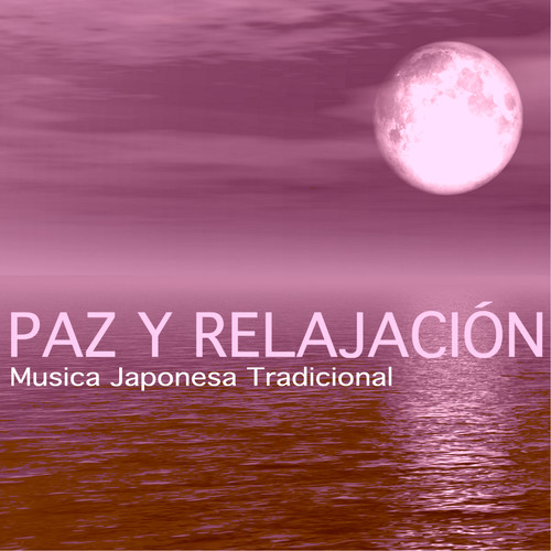 Paz y Relajación - Musica Japonesa Tradicional para Relajar el Cuerpo y el Alma con Despertar Espiritual