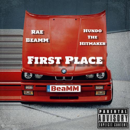 First Place (feat. Hundo the Hitmaker) [Explicit]